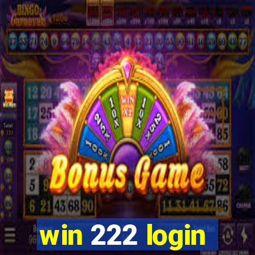 win 222 login